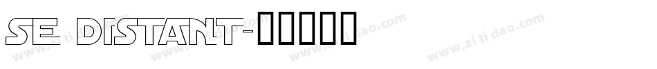 se distant字体转换